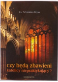 Czy będą zbawieni katolicy niepraktykujący