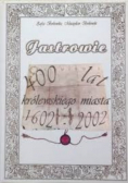 Jastrowie 400 lat królewskiego miasta 1602 2002