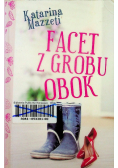 Facet z grobu obok