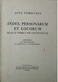 Acta Tomiciana Index personarum et locorum quae in tomis I VIII continentur
