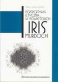 Perspektywa etyczna w powieściach Iris Murdoch