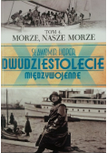 Dwudziestolecie międzywojenne Morze nasze morze tom 4
