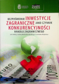 Bezpośrednie inwestycje zagraniczne jako czynnik konkurencyjności handlu zagranicznego