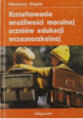 Kształtowanie wrażliwości moralnej uczniów edukacji wszesnoszkolnej