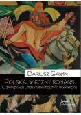 Polska, wieczny romans. O związkach literatury...