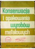 Konserwacja i opakowania wyrobów metalowych