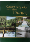 Cztery pory roku na rzece Drawie
