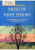 Przeciw nihilizmowi W drodze do filozofii ludzkiego losu