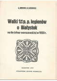 Walki 1 pułku Legionów o Białystok