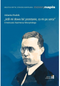 Jeśli mi słowo bić przestanie co mi po sercu