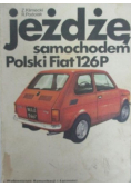 Jeżdzę samochodem Polski Fiat 125P