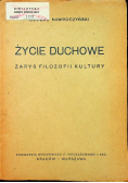 Życie duchowe zarys filozofii kultury 1947 r.