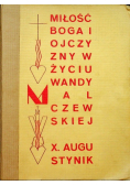 Miłość Boga i Ojczyzny w życiu Wandy Malczewskiej 1939 r.