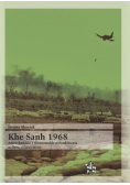 Khe Sanh 1968 Amerykańskie i wietnamskie poszukiwania rozstrzygającej bitwy
