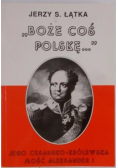 Boże coś Polskę