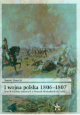 I wojna polska 1806-1807 Tom 2 Od leży zimowych w Prusach Wschodnich do Tylży