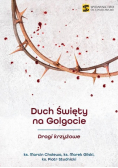 Duch Święty na Golgocie Drogi krzyżowe