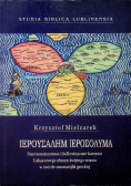 Starotestamentowe i hellenistyczne korzenie Łukaszowego obrazu świętego miasta w świetle onmastyki greckiej
