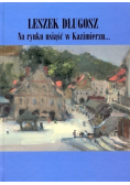 Na rynku usiąść w Kazimierzu z płytą CD autograf autora