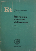 Laboratorium miernictwa elektrycznego Część I Ćwiczenia