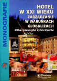 Hotel w XXI wieku Zarządzanie w warunkach globalizacji