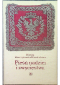 Pieśń nadziei i zwycięstwa Dzieje polskiego hymnu