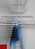 Menedżer w przedsiębiorstwie przyszłości