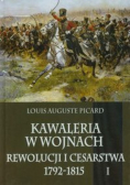 Kawaleria w wojnach Rewolucji i Cesarstwa Tom 1