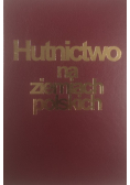 Hutnictwo na ziemiach polskich