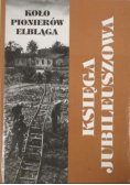 Koło Pionierów Elbląga Księga Jubileuszowa