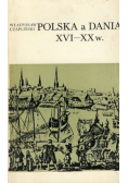 Polska a Dania XVI-XX w