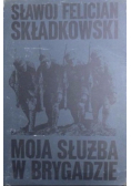 Moja służba w brygadzie