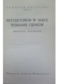 Reflektorem w serce romanse cieniów