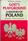 Gods Playground a History of Poland Vol 2