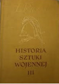 Historia sztuki wojennej III