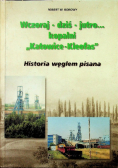 Wczoraj dziś jutro kopalni Katowice Kleofas