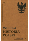 Wielka historia Polski Tom II 1320 - 1506