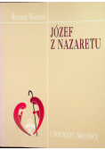 Józef z Nazaretu Uwierzyć miłości