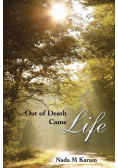 Out of Death Came Life