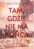 Tam gdzie nie ma końca