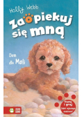Zaopiekuj się mną Dom dla Moli
