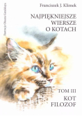 Najpiękniejsze wiersze o kotach t.3 Kot filozof