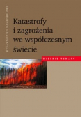 Katastrofy i zagrożenia we współczesnym świecie
