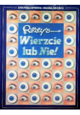 Encyklopedia osobliwości Wierzcie lub Nie