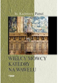 Wielcy mówcy katedry na Wawelu