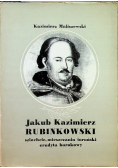 Jakub Kazimierz Rubinowski szlachcic mieszczanin toruński erudyta barokowy