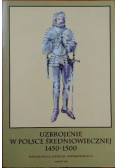 Uzbrojenie w Polsce średniowiecznej 1450 - 1500