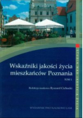 Wskaźniki jakości życia mieszkańców Poznania tom 1
