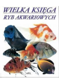 Wielka księga ryb akwariowych