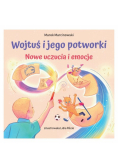 Wojtuś i jego potworki Nowe uczucia i emocje